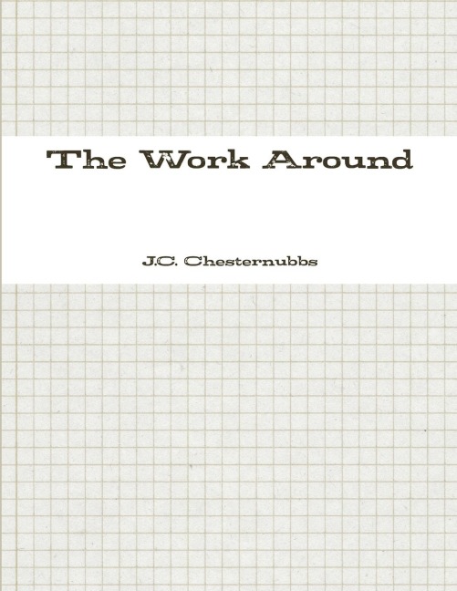 The Work Around