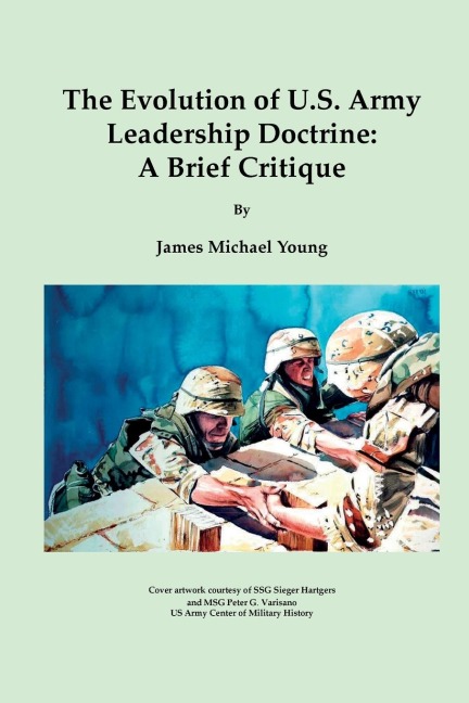 The Evolution of U.S. Army Leadership Doctrine: A Brief Critique