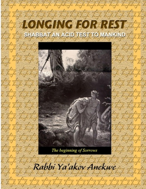 Longing For Rest: Shabbat an Acid Test to Mankind