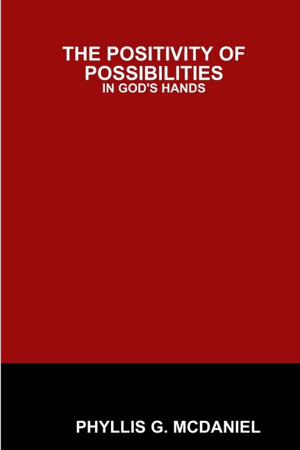 The Positivity of Possibilities: In Gods Hands