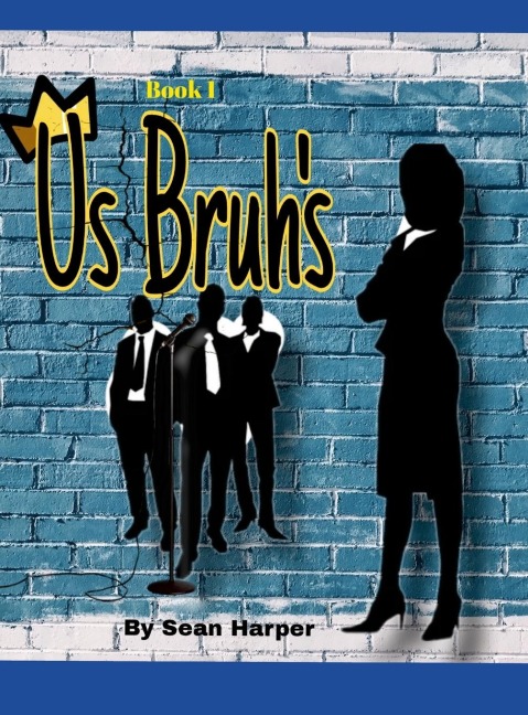 Us Bruhs: Getting it together