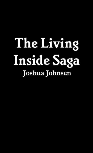 The Living Inside Saga