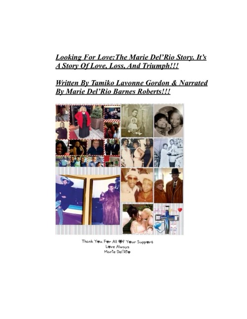 Looking For Love/The Marie Del'Rio Story: A Story Of Love, Loss, And Triumph!!!