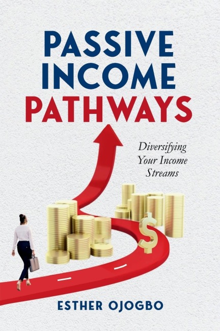 Passive Income Pathways: Diversifying Your Financial Streams