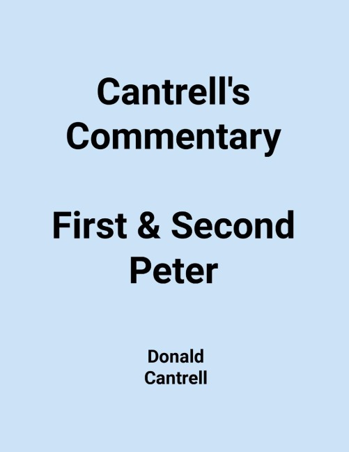 Cantrells Commentary First & Second Peter