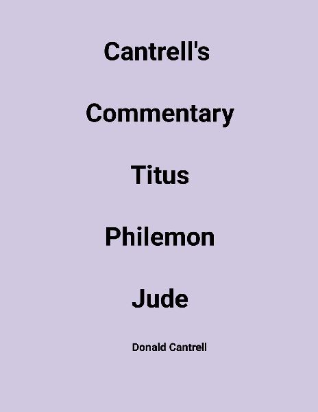 Cantrells Commentary Titus, Philemon, & Jude