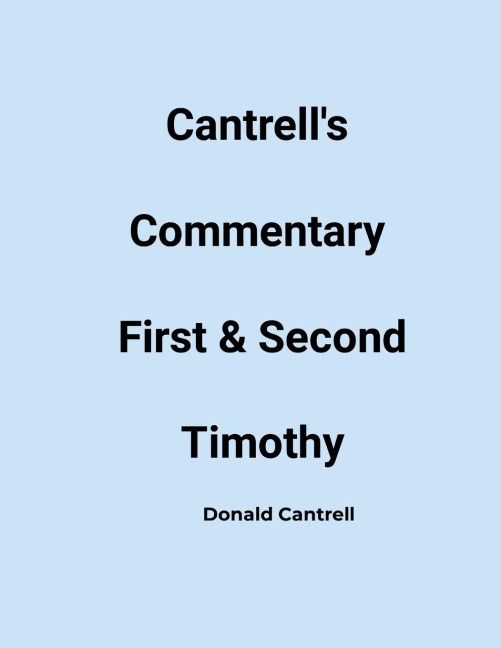Cantrells Commentary First & Second Timothy