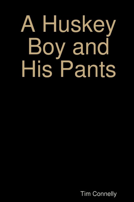 A Huskey Boy and His Pants