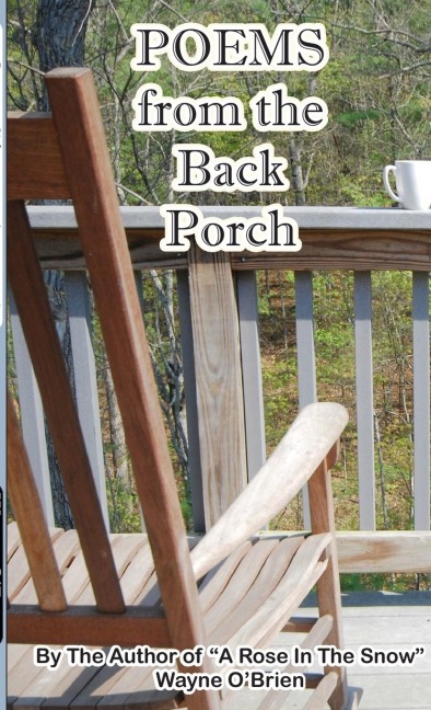Poems From The Back Porch: Another Collection by Wayne OBrien