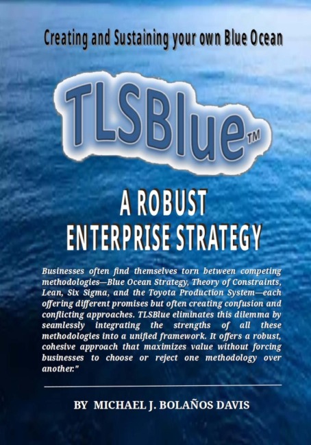 TLSBlue: A Robust Enterprise Strategy for Creating and Sustaining a Blue Ocean