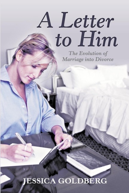 A Letter to Him: The Evolution of Marriage into Divorce