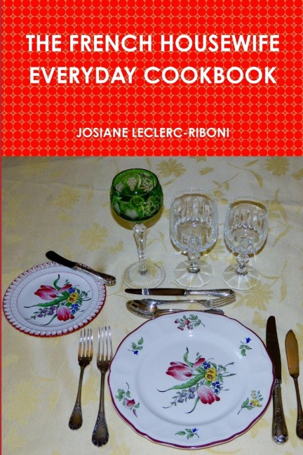 The French Housewife Everyday Cookbook