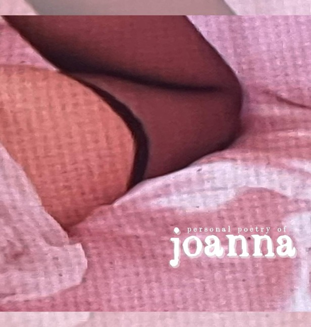 Joanna: Personal Poetry