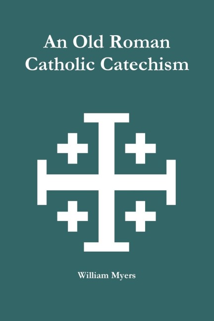An Old Roman Catholic Catechism