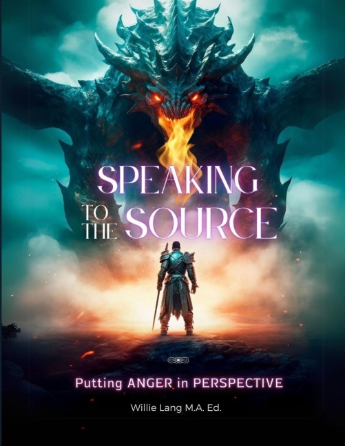 Speaking To The Source: Putting Anger in Perspective