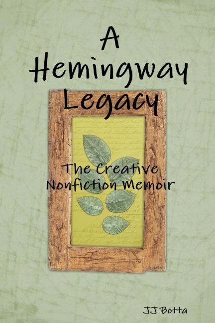 A Hemingway Legacy: The Creative Nonfiction Memoir