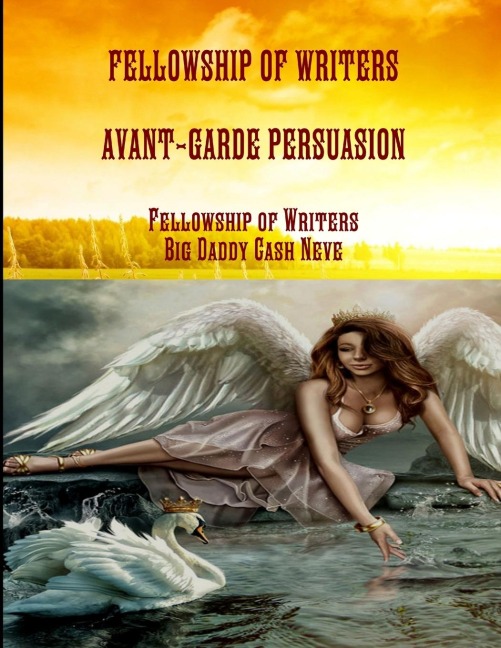 FELLOWSHIP OF WRITERS AVANT-GARDE PERSUASION