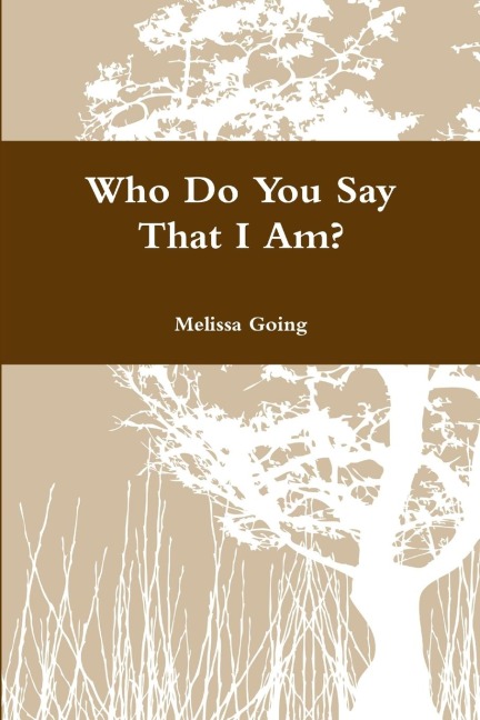 Who Do You Say That I Am?