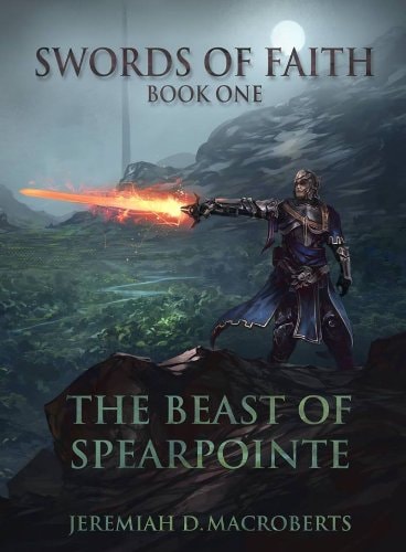 The Beast of Spearpointe Swords of Faith, Book One