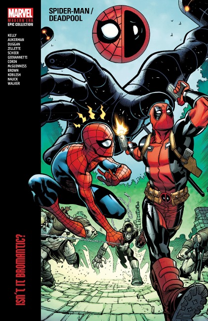 Spider-Man/Deadpool Modern Era Epic Collection: Isnt It Bromantic