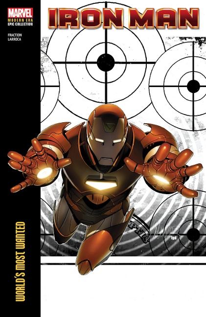 Iron Man Modern Era Epic Collection: Worlds Most Wanted