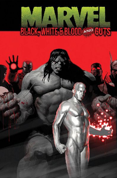 Marvel: Black, White & Blood and Guts