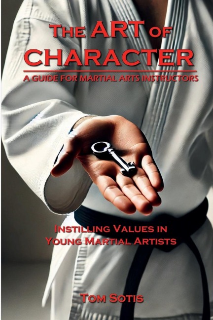 The Art of Character: Instilling Values in  Young Martial Artists