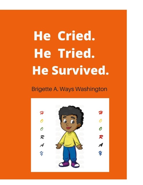 He Cried.  He Tried. He Survived.