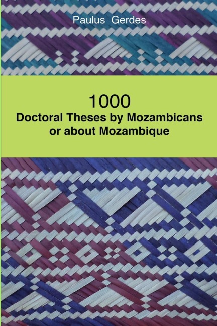 1000 Doctoral Theses by Mozambicans or about Mozambique