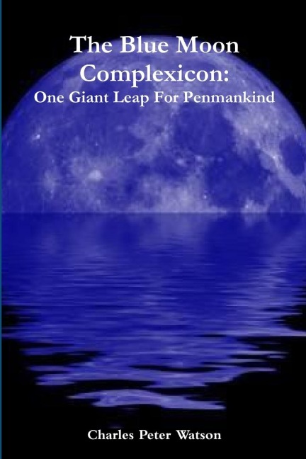 The Blue Moon Complexicon: One Giant Leap for Penmankind