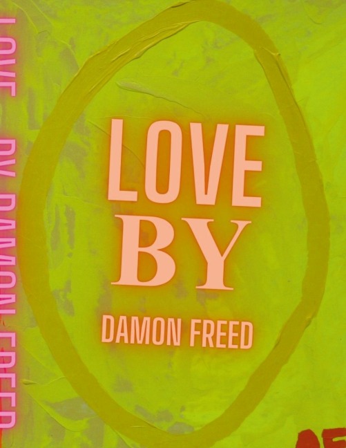 Love, by Damon Freed