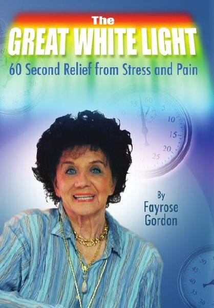 The Great White Light - 60 Second Relief from Stress and Pain