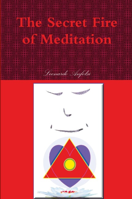 The Secret Fire of Meditation