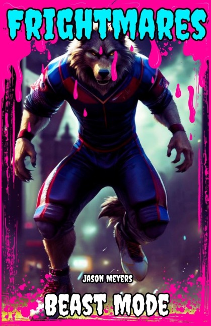 Beast Mode: (Frightmares, No. 9)