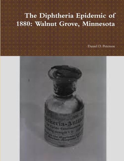 The Diphtheria Epidemic of 1880: Walnut Grove, Minnesota