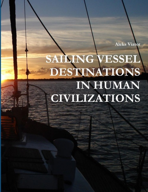 SAILING VESSEL DESTINATIONS IN HUMAN  CIVILIZATIONS