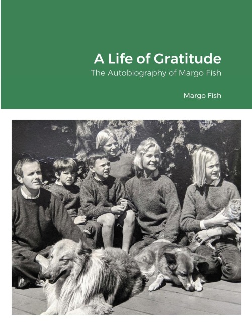 A Life of Gratitude: The Autobiography of Margo Fish