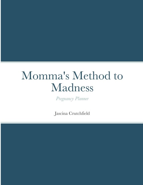 Mommas Method to Madness Blue Pregnancy Planner: Pregnancy Planner