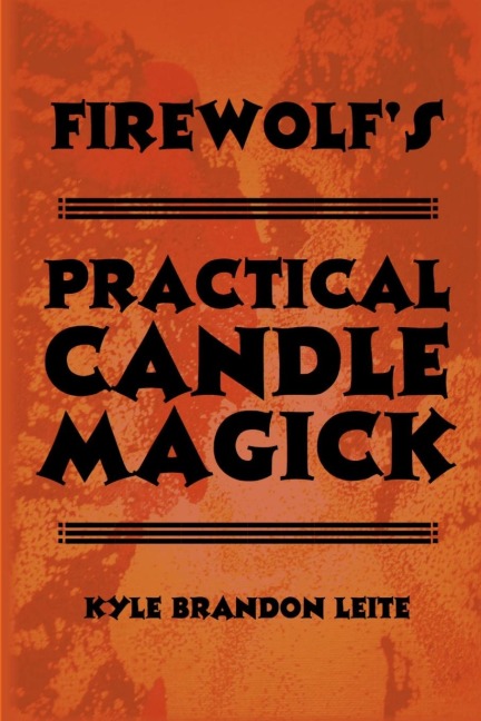 Firewolfs Practical Candle Magick