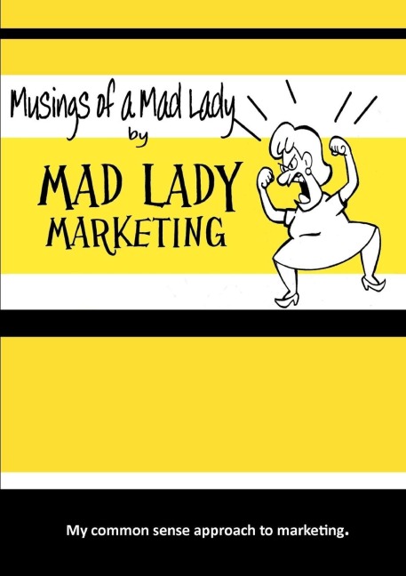 MUSINGS OF A MAD LADY