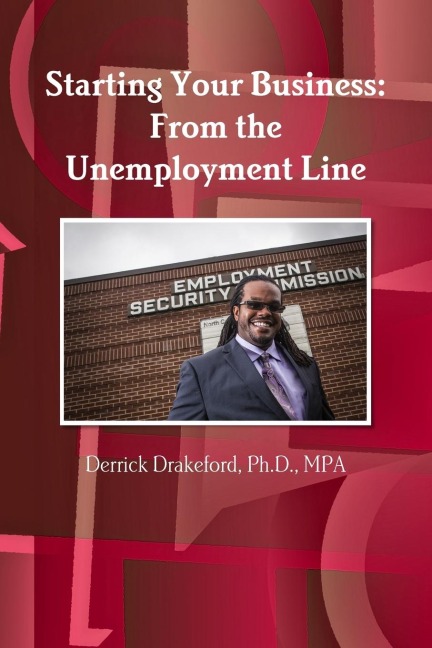 Starting Your Business: From the Unemployment Line