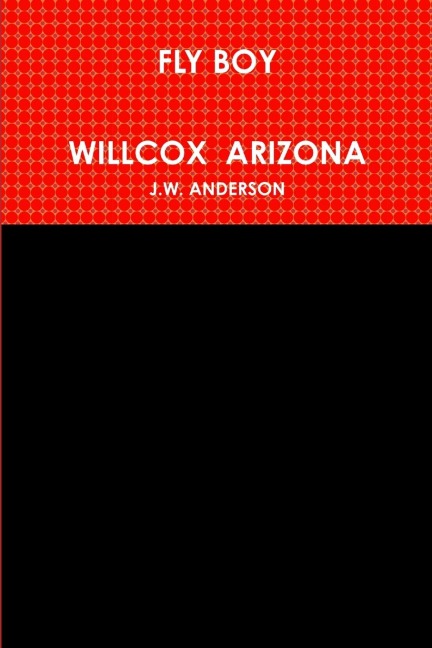 FLY BOY   WILLCOX  ARIZONA