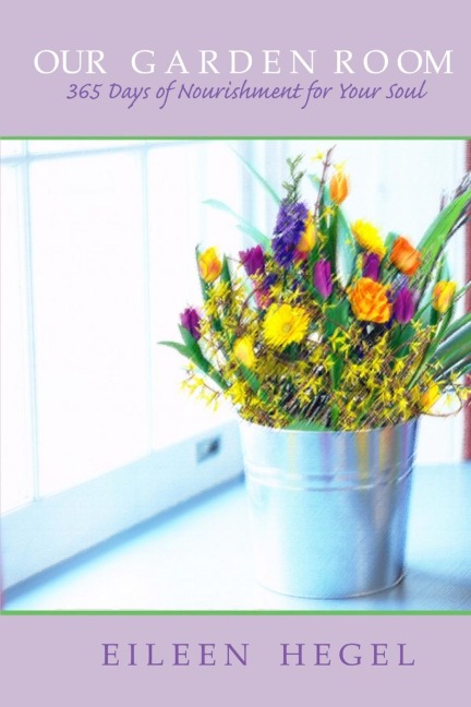 Our Garden Room: 365 Days of Nourishment for Your Soul