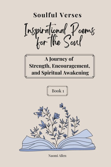 Soulful Verses Book 1: Inspirational Poems for the Soul