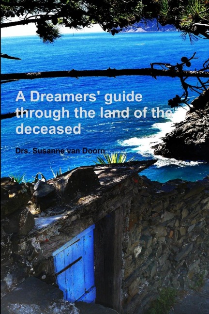 A Dreamers guide through the land of the deceased