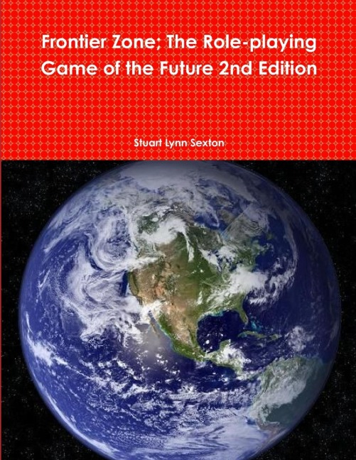 Frontier Zone; The Role-playing Game of the Future 2nd Edition
