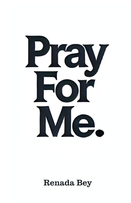 Pray For Me: A Daily Prayer Devotional  for  Self Love, Healing and  Mental Health Through Prayer