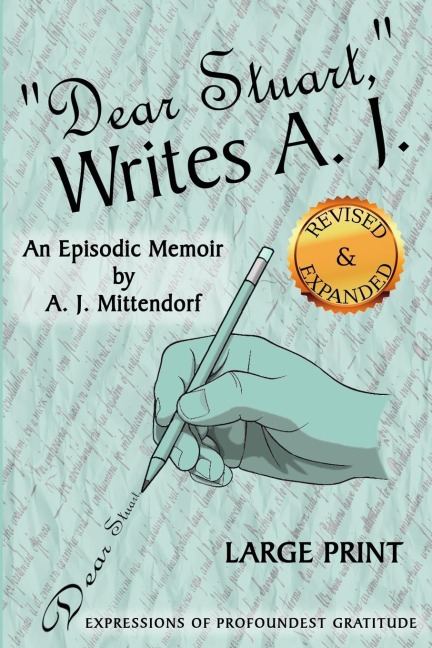 'Dear Stuart,' Writes A J: Revised and Expanded Edition