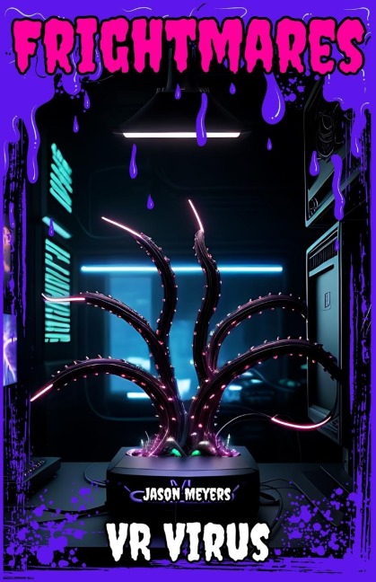 VR Virus: (Frightmares, No. 3)