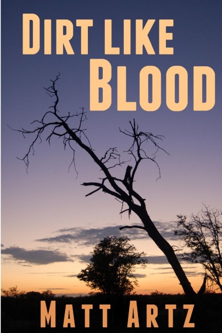Dirt Like Blood: Stories from Southern Africa